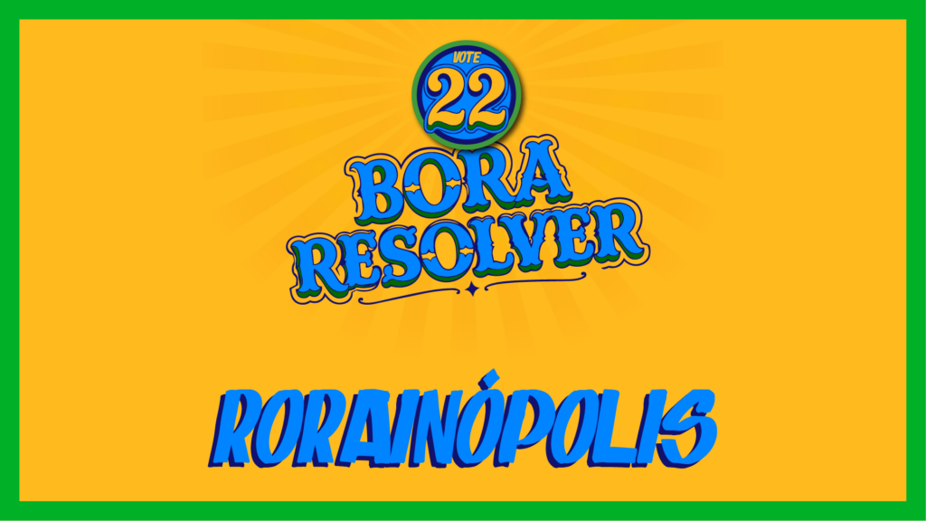 Bora resolver, Rorainópolis