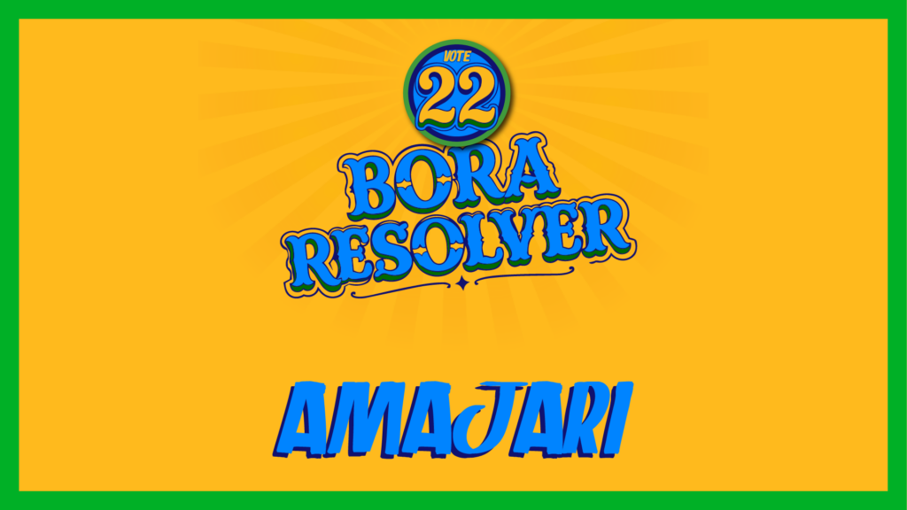 Bora resolver, Amajari